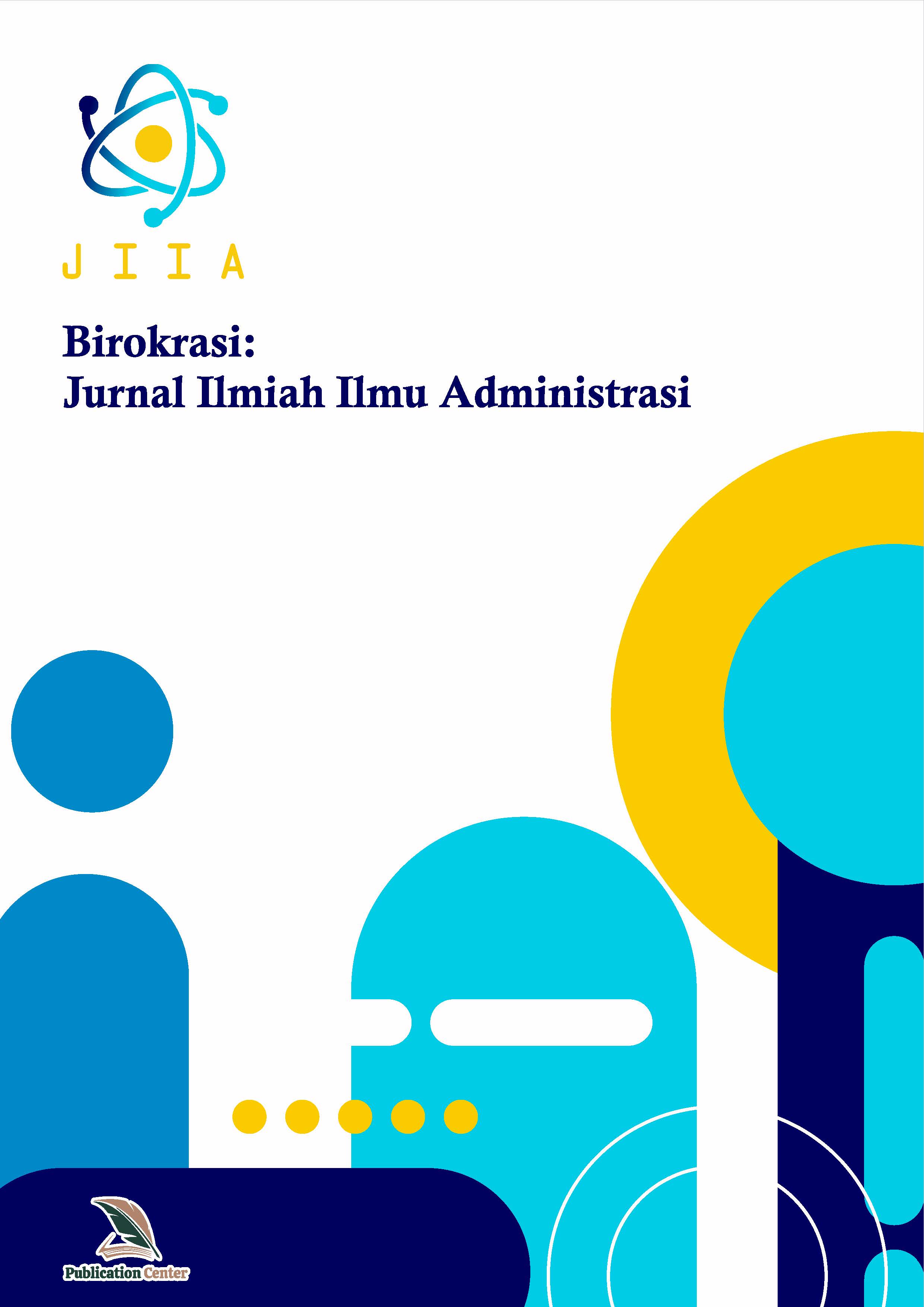 Birokrasi: Jurnal Ilmiah Ilmu Administrasi